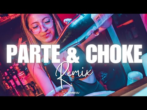 PARTE & CHOKE (REMIX) JOMBRIEL, ALEX KRACK, JØTTA ✘ LUMIIX DJ