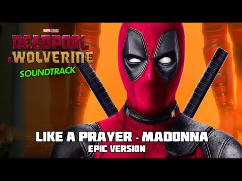 Like A Prayer - Madonna | EPIC VERSION | Deadpool & Wolverine Soundtrack MV#madonna #deadpool3