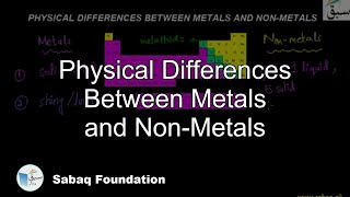 Physical Differences Between Metals and Non-Metals