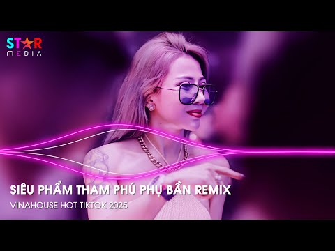 NONSTOP 2025 - THAM PHÚ PHỤ BẦN REMIX TIKTOK - MÁ EM CHÊ ANH NGHÈO REMIX - NHẠC TREND TIKTOK 2025