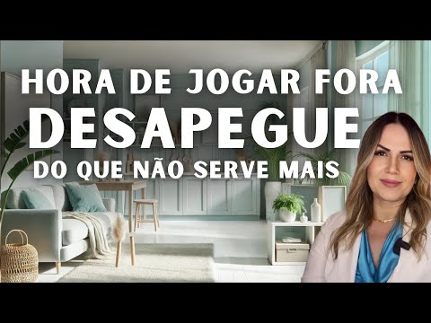 Hora de Jogar Fora  Desapegue do Que Não Serve Mais