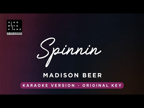 Spinnin – Madison Beer (Original Key Karaoke) – Piano Instrumental Cover with Lyrics