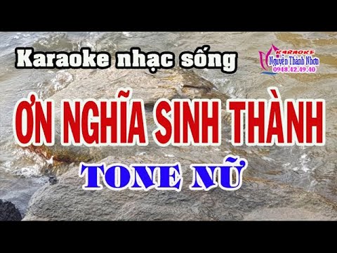 Karaoke ƠN NGHĨA SINH THÀNH – TONE NỮ