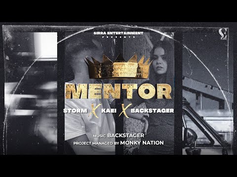 Mentor (Official Video) | Storm | Kaei | Backstager | New Punjabi Song 2024 | Latest Hip-Hop Song