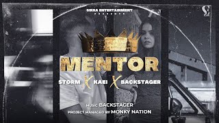 Mentor (Official Video) | Storm | Kaei | Backstager | New Punjabi Song 2024 | Latest Hip-Hop Song