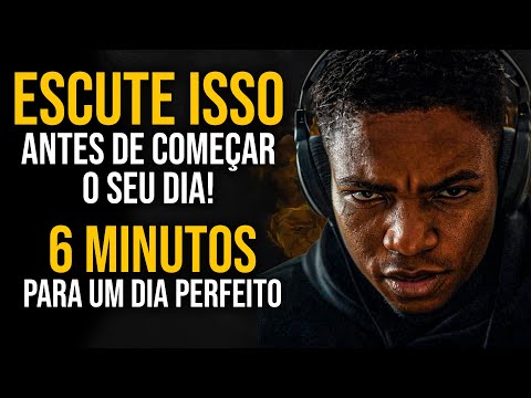 6 MINUTOS MOTIVACIONAIS PARA TER UM DIA PERFEITO - MOTIVAÇÃO 2025