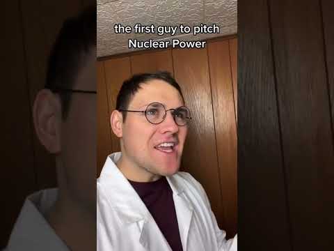 The First Guy To Pitch Nuclear Power