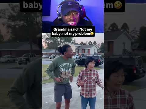 Grandma said ‘Not my baby, not my problem🤣 #viral #reels #explore