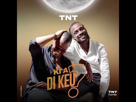 TNT - KI A DI KEU (Audio Officiel)