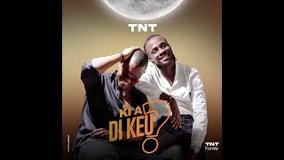 TNT - KI A DI KEU (Audio Officiel)