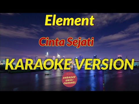 Element - Cinta Sejati Karaoke