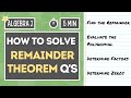 Polynomial Remainder and Factor Theorems