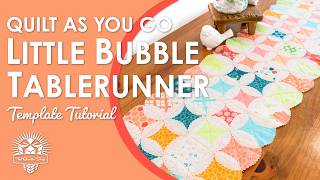 Quilt As You Go Little Bubble Tablerunner Tutorial | Beginner Quilting & Easy Quilting Project