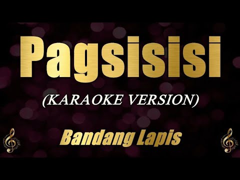 Pagsisisi – Bandang Lapis (Karaoke)