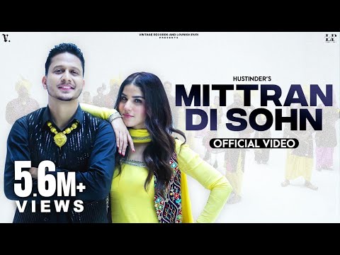 MITTRAN DI SOHN (Official Video) Hustinder | Desi Crew | Mandeep Maavi | Mahol | Latest Punjabi Song