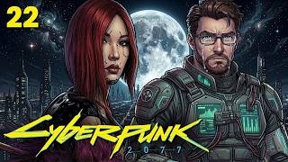FLY ME TO THE MOON! - PART 22 😭 (CYBERPUNK 2077 - VERY HARD - 100% BLIND PLAYTHROUGH)