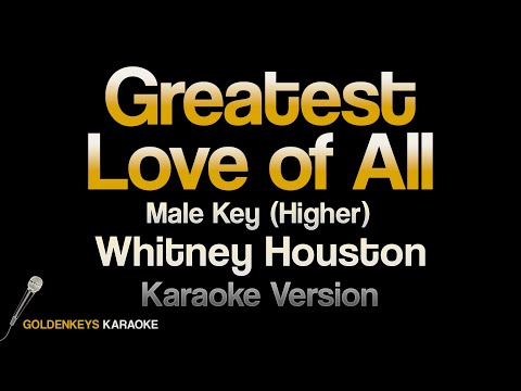 Greatest Love of All   Whitney Houston HQ Karaoke (Male Key – Higher)