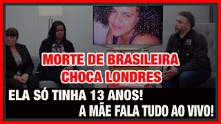 URGENTE! CASO EMILY | MÃE  DE BRASILEIRA MORTA ABRE O CASO AO VIVO NO CANAL