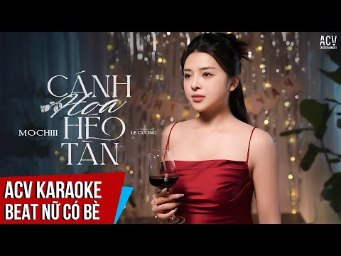 KARAOKE | Cánh Hoa Héo Tàn – Mochiii | Beat Tone Nữ Có Bè Dễ Hát