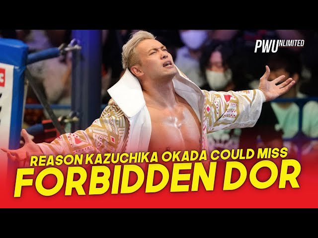 Reason Kazuchika Okada Could Miss Forbidden Door