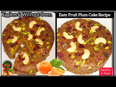 Easy Fruit Plum Cake Recipe🤤(Plum Cake Recipe)Eggless & Without Oven Plum Cake Recipe || Cake Recipe