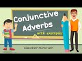 Conjunctive Adverbs and Their Functions