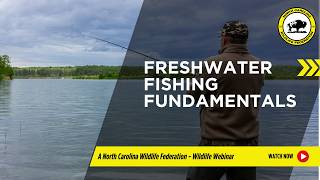 Freshwater Fishing Fundamentals | NC Wildlife Federation