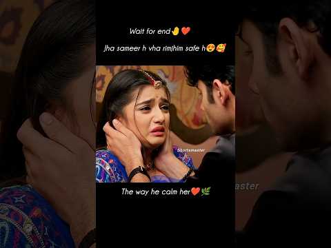 the way sameer calm rhimjhim❤️🥰#rhimjhim #sameer#rimeer#trendingsong #whatsappstatus