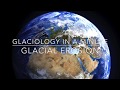 Glacial Erosion and Landscape Transformation