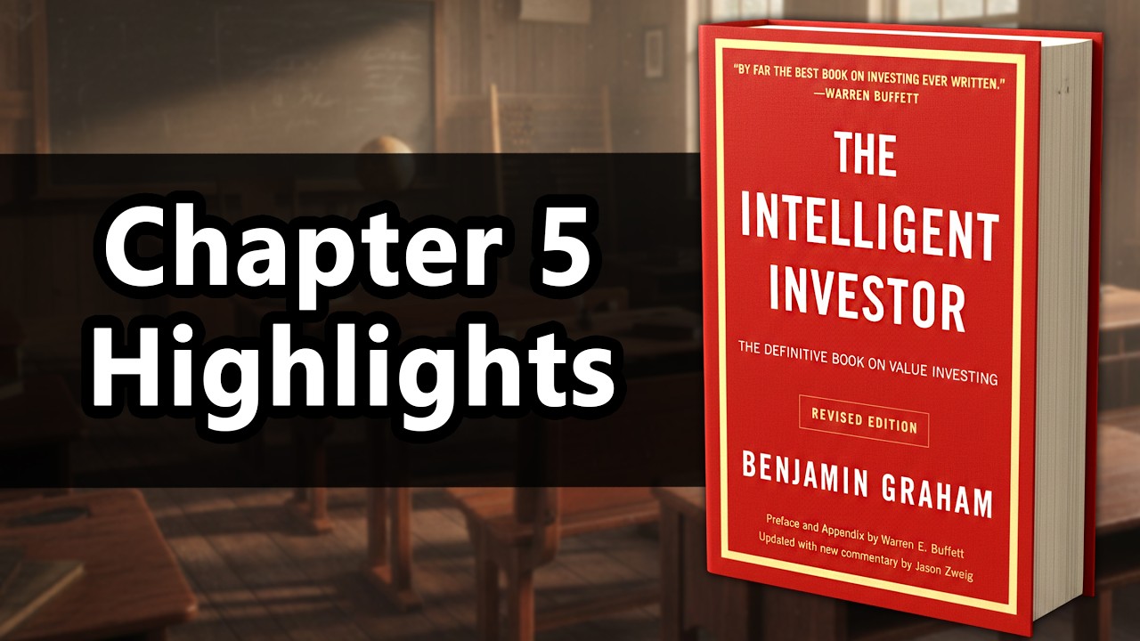 Summary of Chapter 5 - The Intelligent Investor