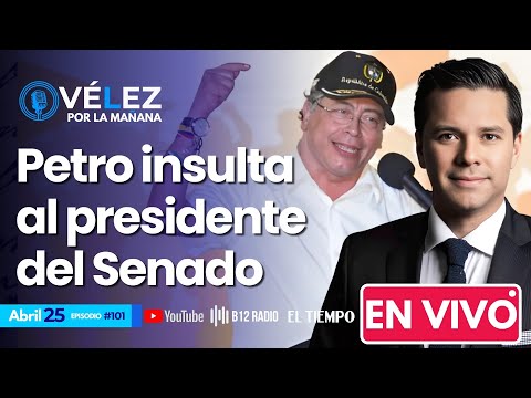 #101 ENVIVO | #Petro insulta al presidente del Senado y MinSalud a mujer en Meta | Luis Carlos Vélez