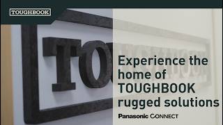 Experience the home of TOUGHBOOK rugged solutions in Europe