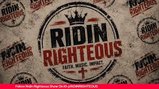 Ridin Righteous ep.10