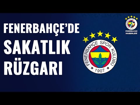 Fenerbahçe'de Sakatlık Rüzgarı Sürüyor