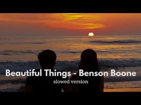 Beautiful Things - Benson Boone [slowed version]
