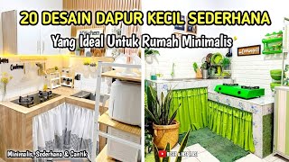 20 DESAIN DAPUR KECIL SEDERHANA | IDEAL UNTUK RUMAH MINIMALIS