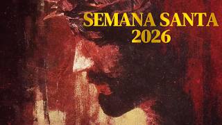 SEMANA SANTA 2026