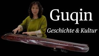 Guqin – Geschichte und Kultur der chinesischen Zither
