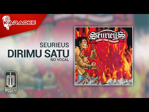 Seurieus – Dirimu Satu (Official Karaoke Video) | No Vocal