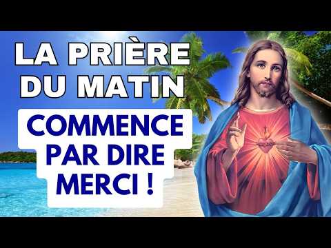 🌅 Prière du Matin : Pour Remercier Dieu Chaque Jour !