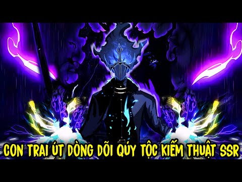 FULL BỘ | Con Trai Út Của Dòng Dõi Quý Tộc Có Kiếm Thuật Bậc SSR | Review Truyện Tranh Hay