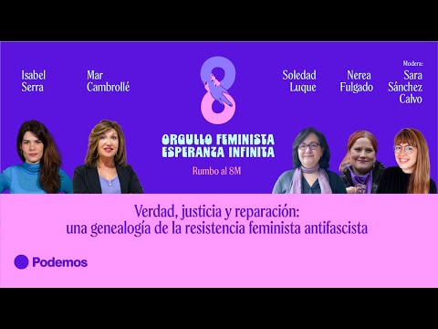 Verdad, justicia y reparación: una genealogía de la resistencia feminista antifascista