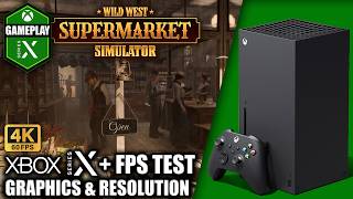 Wild West Supermarket Simulator - Xbox Series X Gameplay + FPS Test