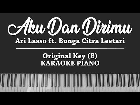 Aku dan Dirimu (KARAOKE PIANO COVER) Ari Lasso ft. Bunga Citra Lestari