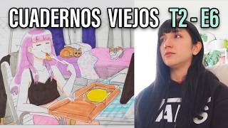 LA CAIDA DE YAPURA MERI - CUADERNOS VIEJOS T2 EP 6 (Cuaderno Gamma y Delta,  2019-2020)