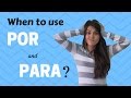Mastering Por and Para in Spanish