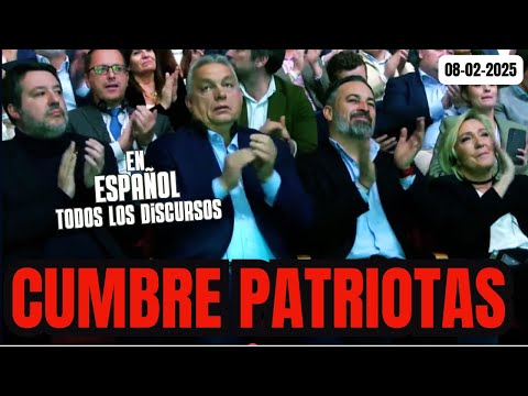 CUMBRE DE PATRIOTS EN MADRID CON SANTIAGO ABASCAL - 3ª PARTE