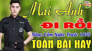 Mai Anh Đi Rồi, Người Đầu Gió ♪ Liên Khúc Hải Ngoại 1975 Say Đắm Bao Thế Hệ,Vượt Thời Gian