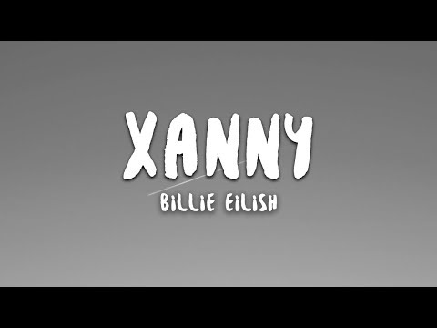 Billie Eilish - xanny (Lyrics)