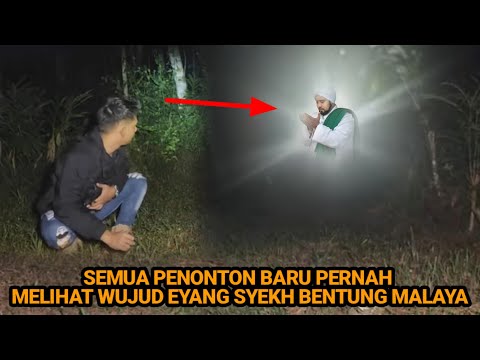 AKHIRNYA SEMUA PENONTON BISA MELIHAT EYANG SYEKH BENTUNG MALAYA